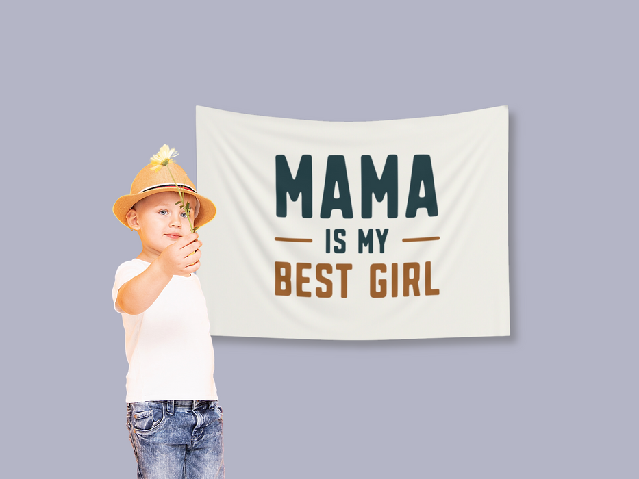 Mama Is My Best Girl Banner