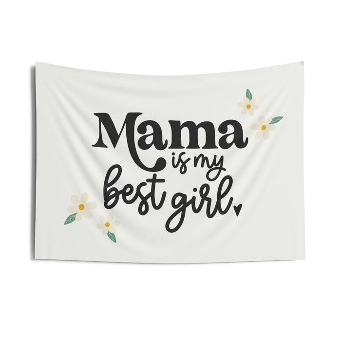 Mama Is My Best Girl Banner - Black & White