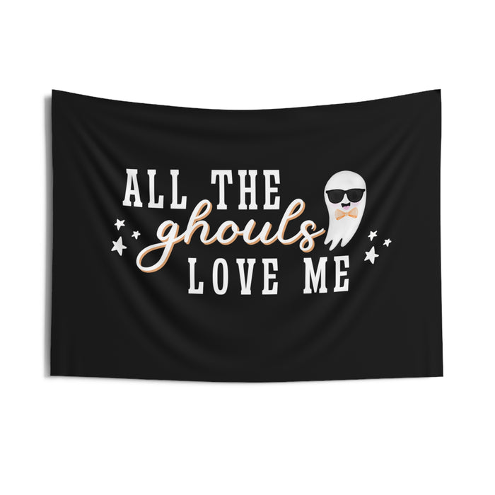 All The Ghouls Love Me Banner